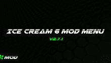 Ice Cream 6 Mod Menu