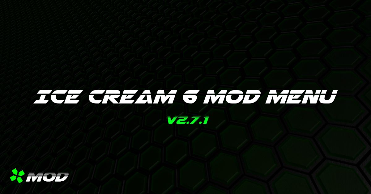 Ice Cream 6 Mod Menu